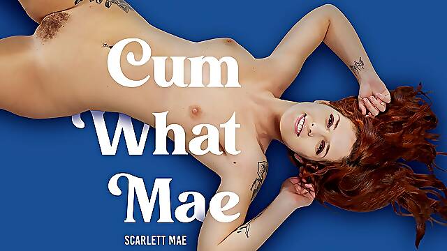 Cum What Mae