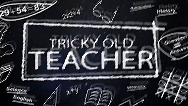 Tricky Old Teacher - English teacher is there to give her